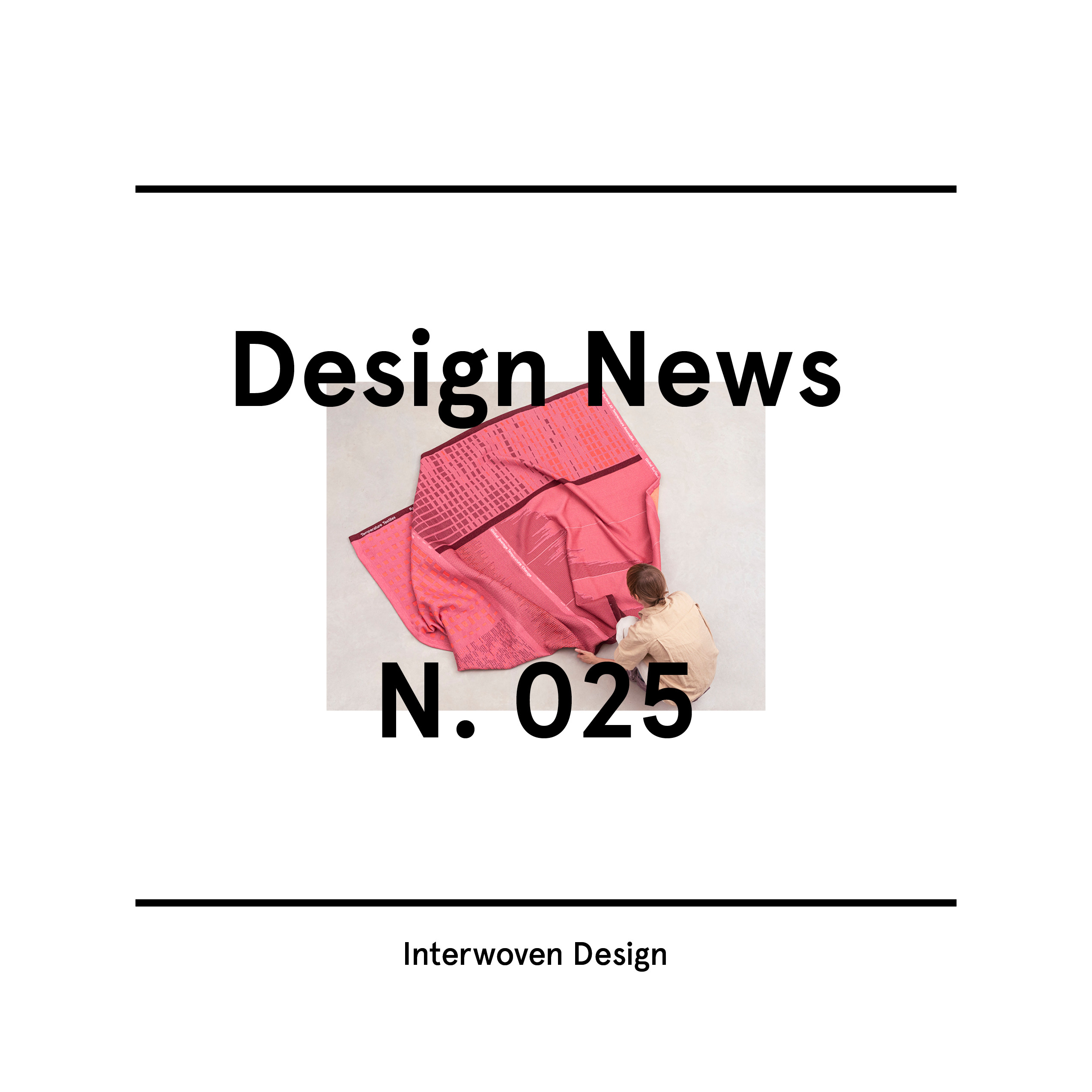 Design News N.025, a mininewsletter from Interwoven Design